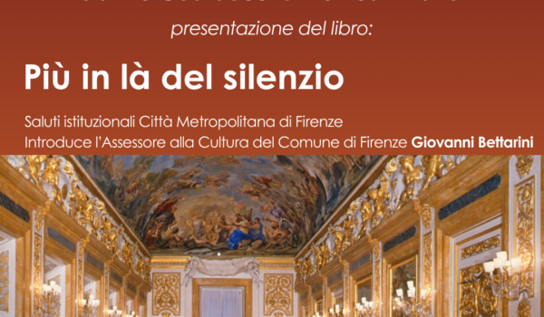 locandina con informazioni sull'eventodi presentazione del libro "più in là del silenzio" di Guarducci e Milandri, il 29 aprile alle 17, con foto del salone Luca Giordano che lo ospiterà