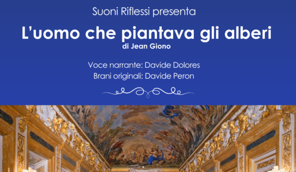 locandina con informazioni sull'evento 'l'uomo che paiantava gli alberi' e foto della sala luca giordano