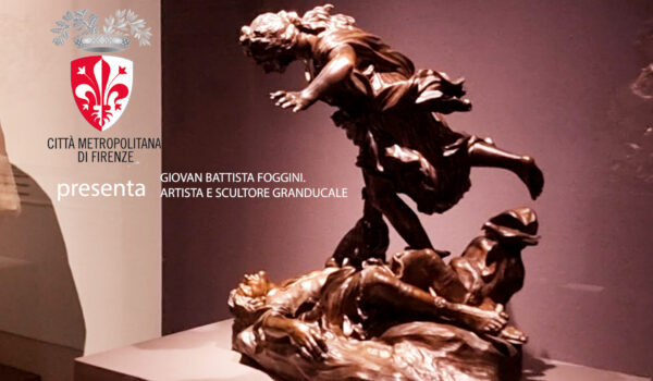 CMF presenta “Giovan Battista Foggini. Architetto e scultore granducale” e una sua scultura in rame raffigurante